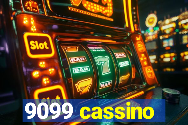 9099 cassino